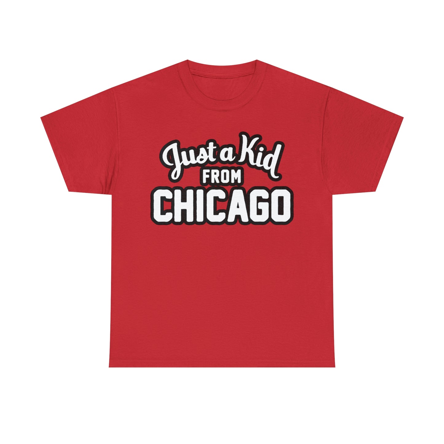 Just A Kid From Chicago Tee (Alt 1) Up to 5X