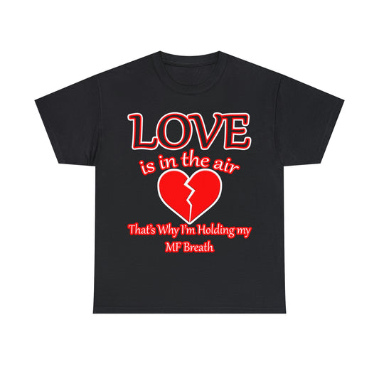Love is in the air... Shirt Up to 5X