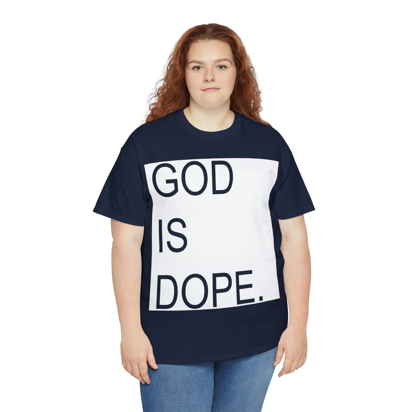 God Is Dope Shirt - Up to 5X