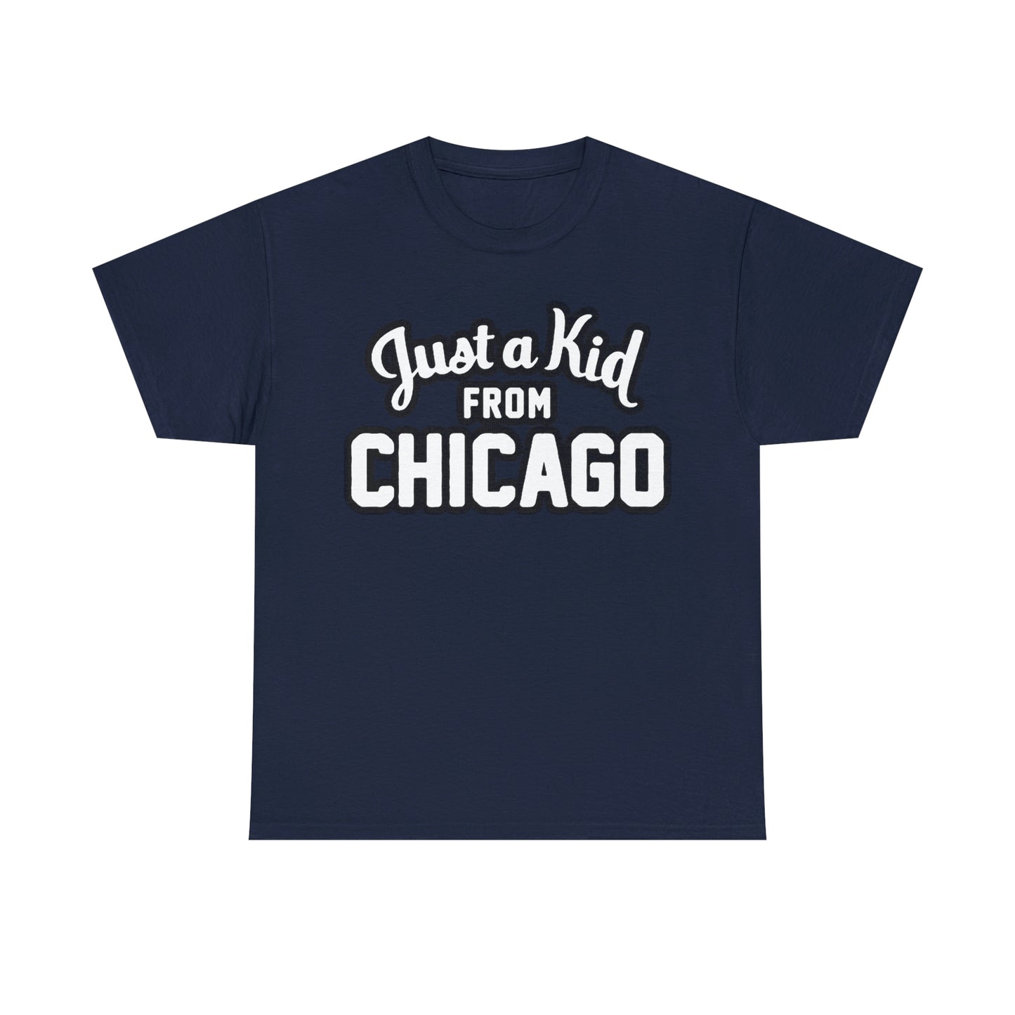 Just A Kid From Chicago Tee (Alt 1) Up to 5X