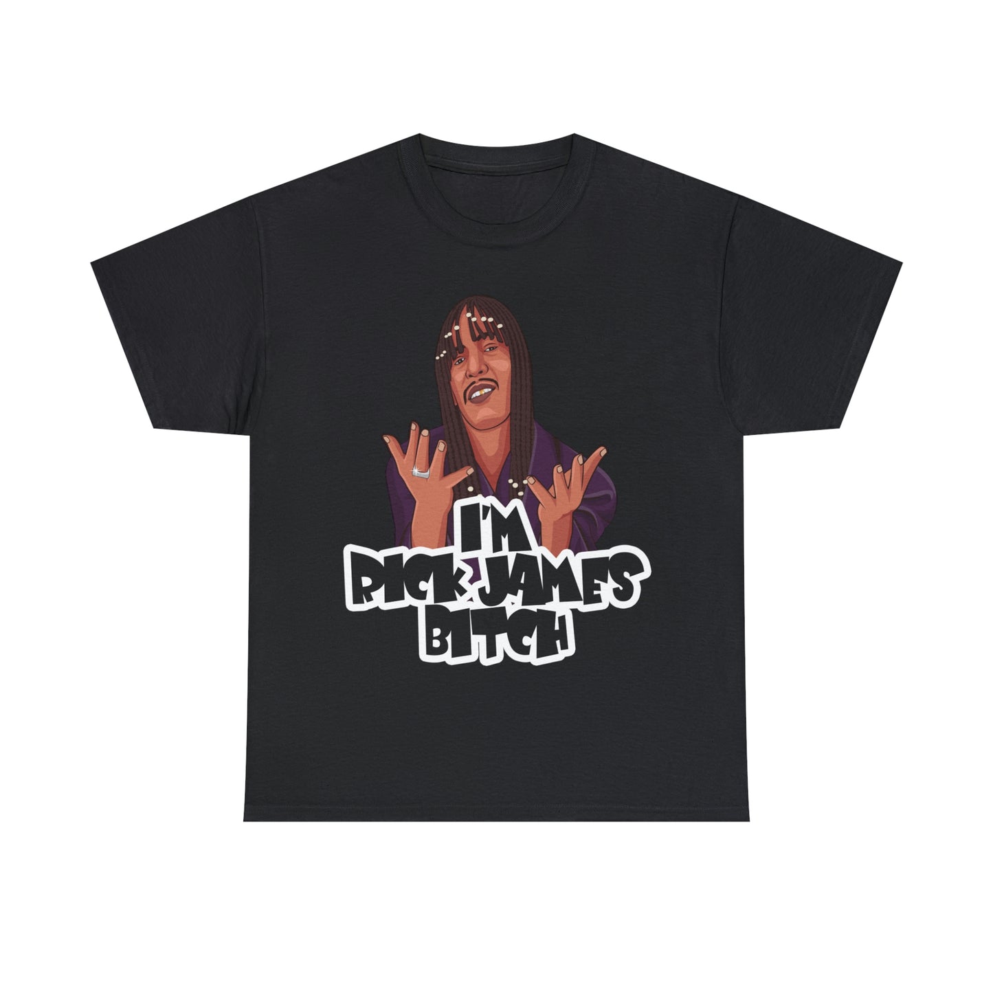 I'm Rick James B*tch Shirt - Up to 5X