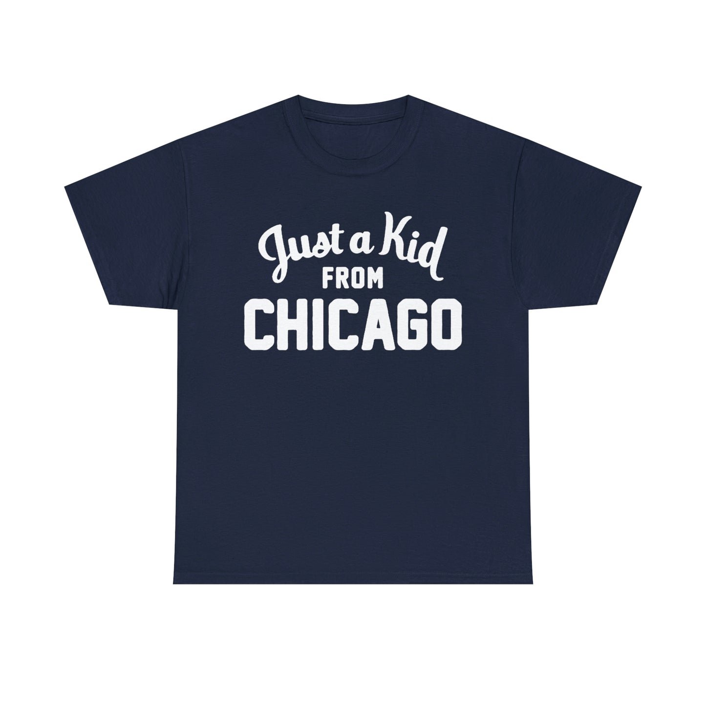 Just A Kid From Chicago Shirt Up to 5X