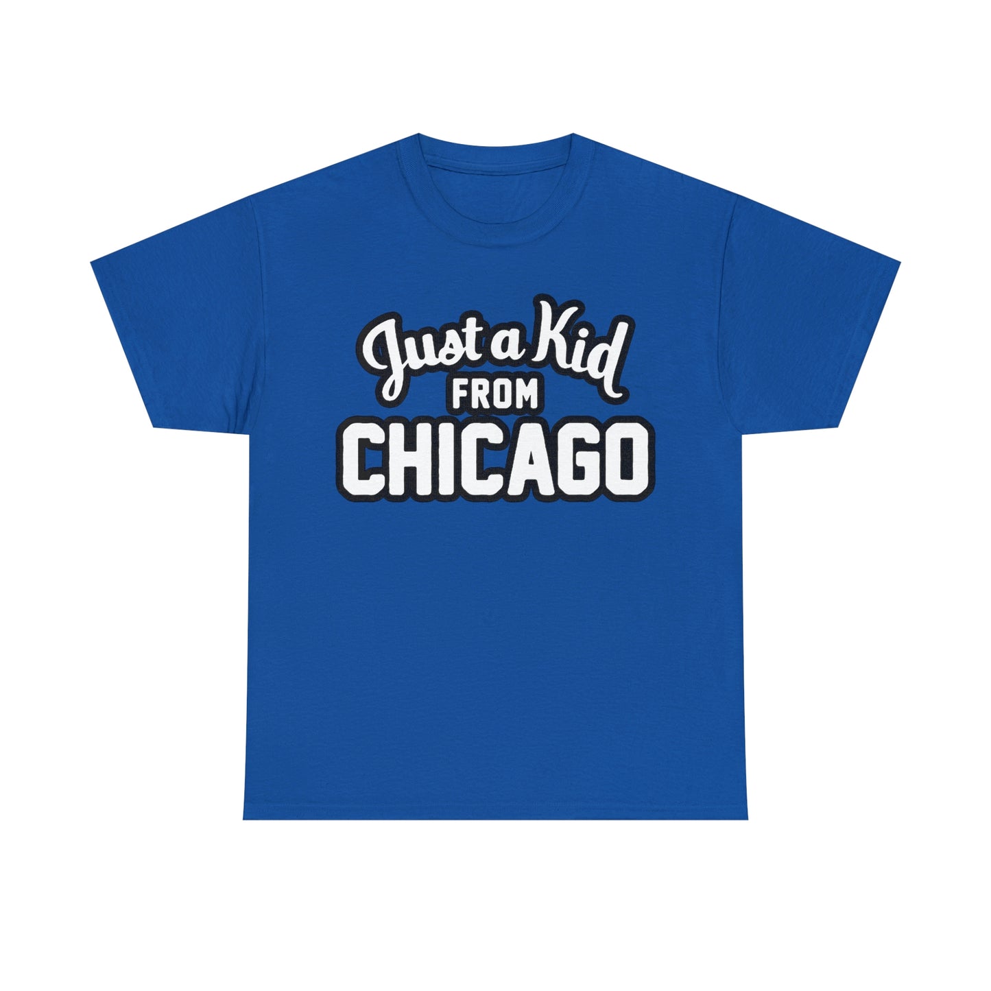 Just A Kid From Chicago Tee (Alt 1) Up to 5X