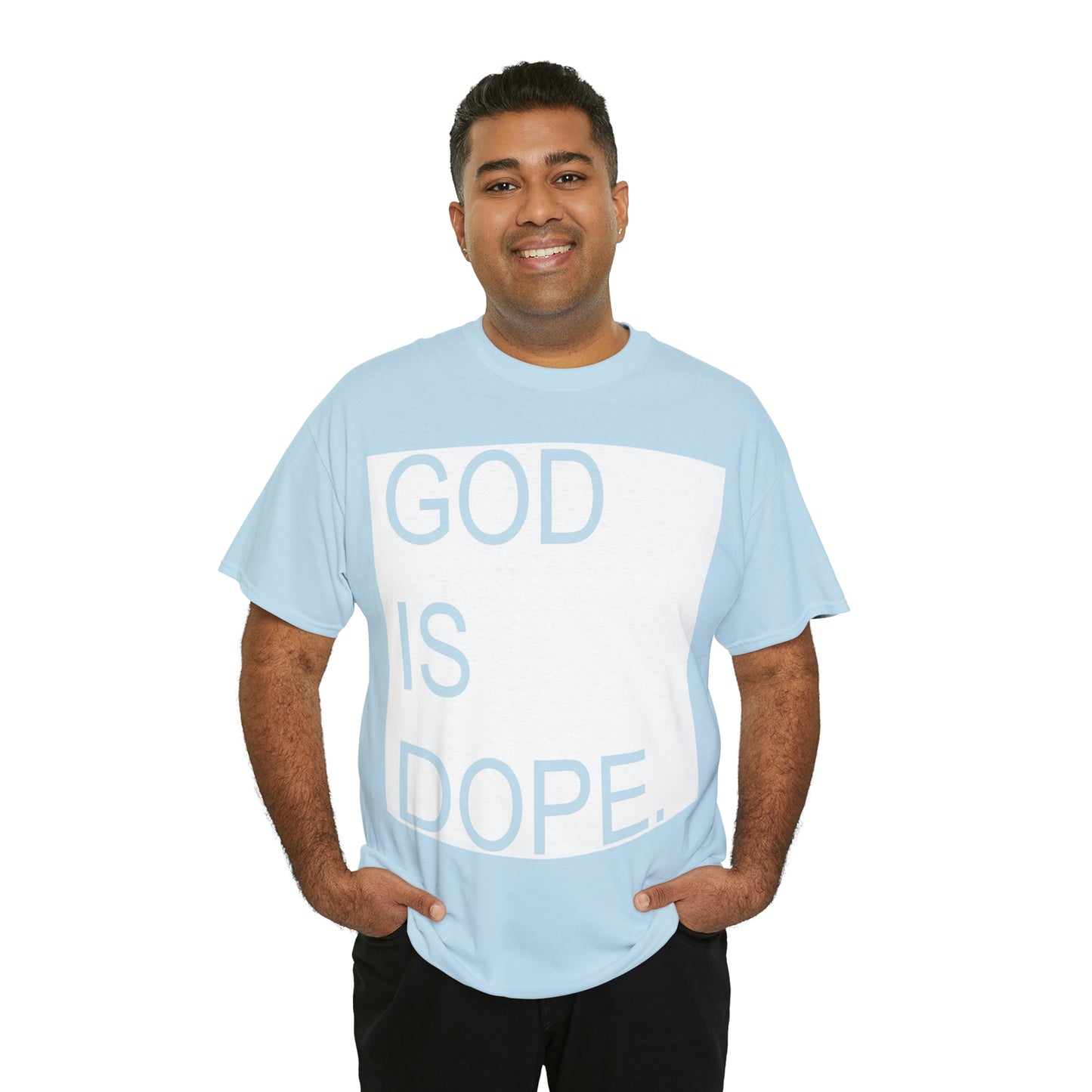 God Is Dope Shirt - Up to 5X