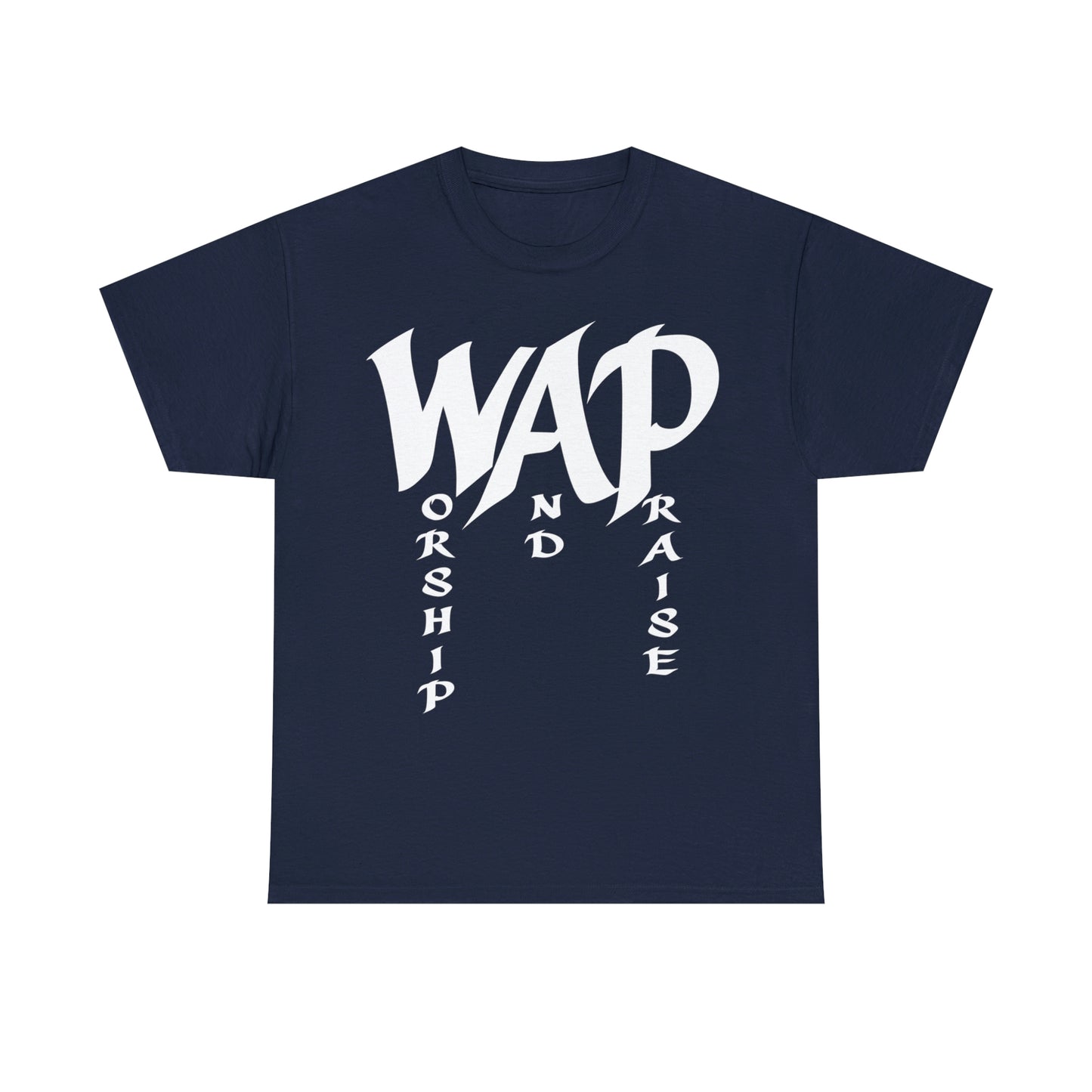 WAP - Worship and Praise Shirt Up to 5X
