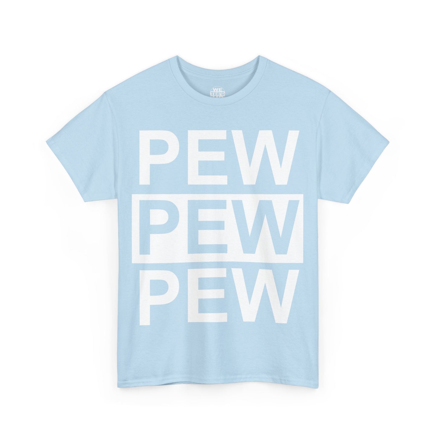 PEW PEW PEW Shirt - Up to 5X