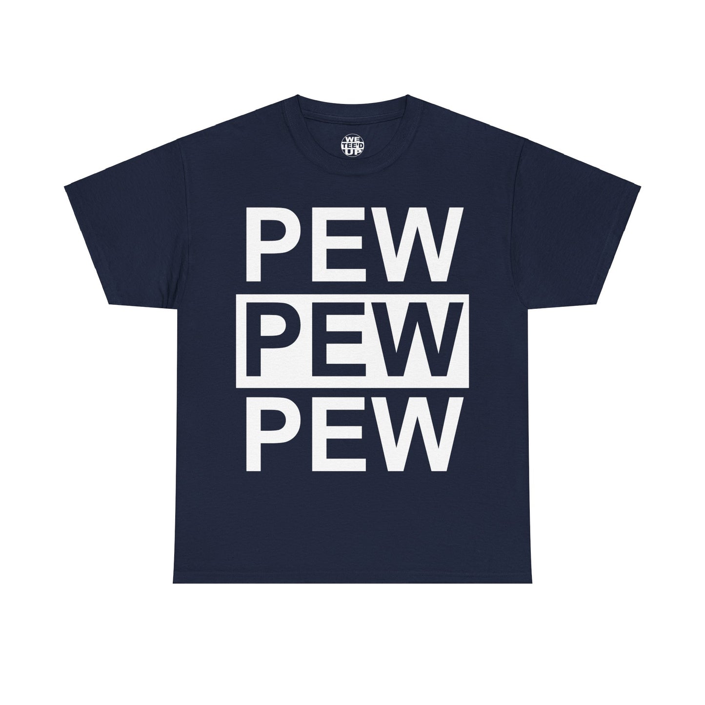 PEW PEW PEW Shirt - Up to 5X