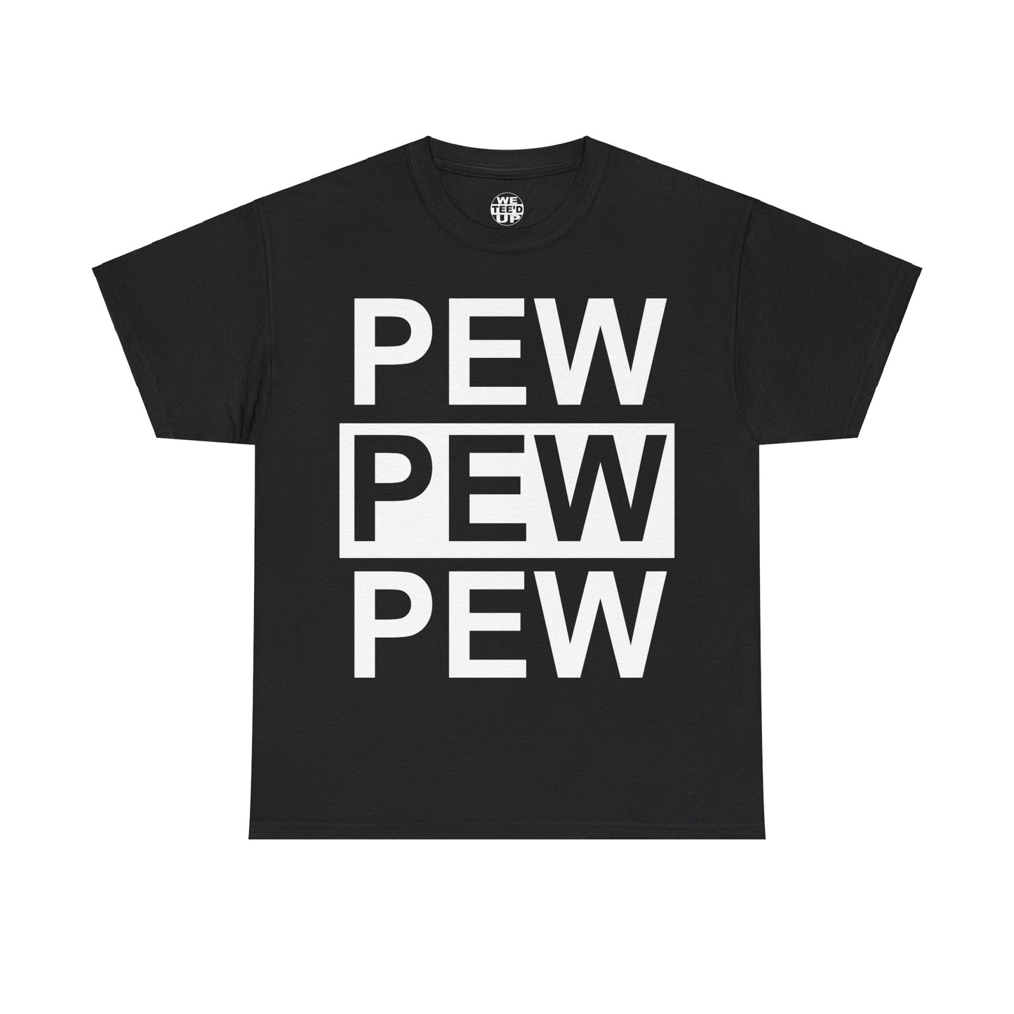 PEW PEW PEW Shirt - Up to 5X