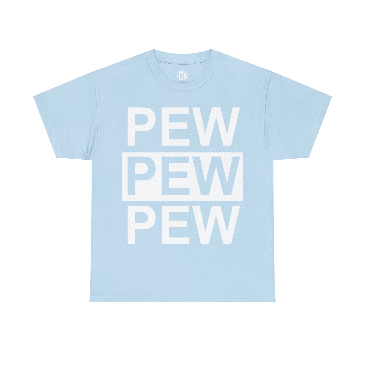 PEW PEW PEW Shirt - Up to 5X