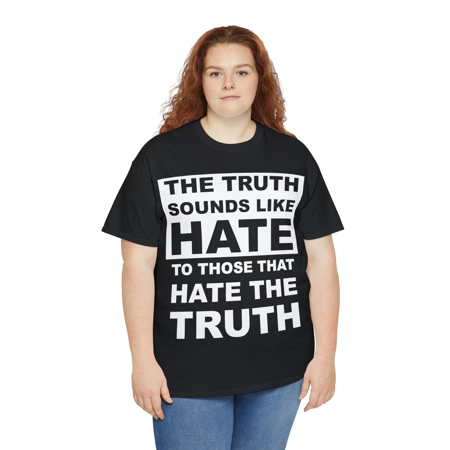 The Truth Sounds Like Hate Shirt Up tp 5X