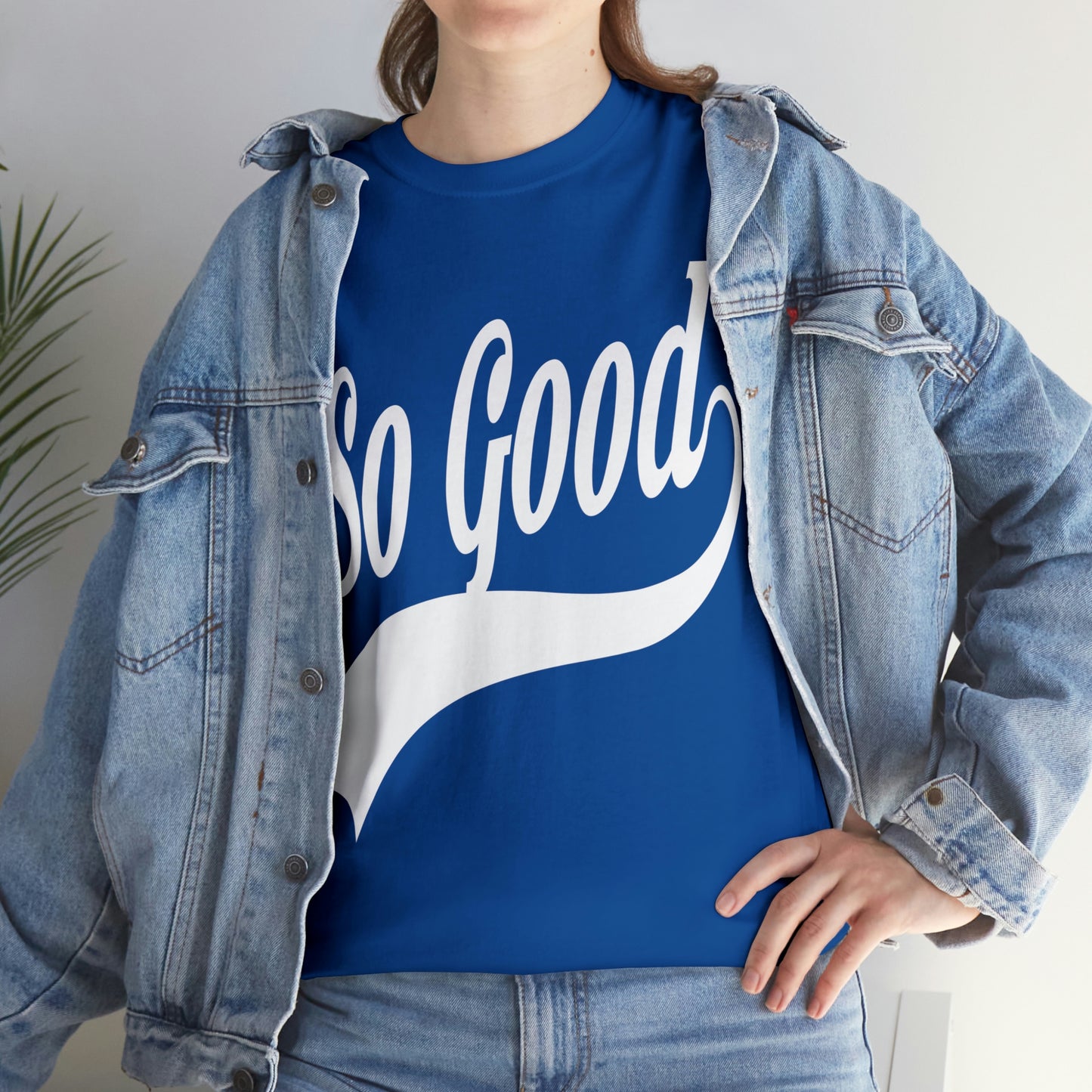 So Good Shirt Up to 5X