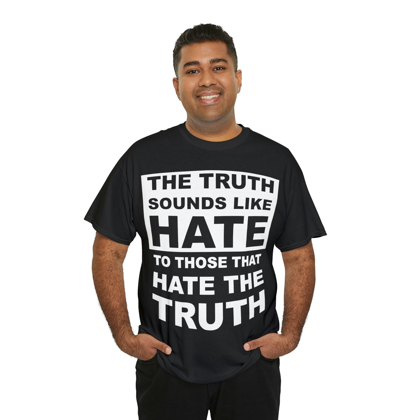 The Truth Sounds Like Hate Shirt Up tp 5X