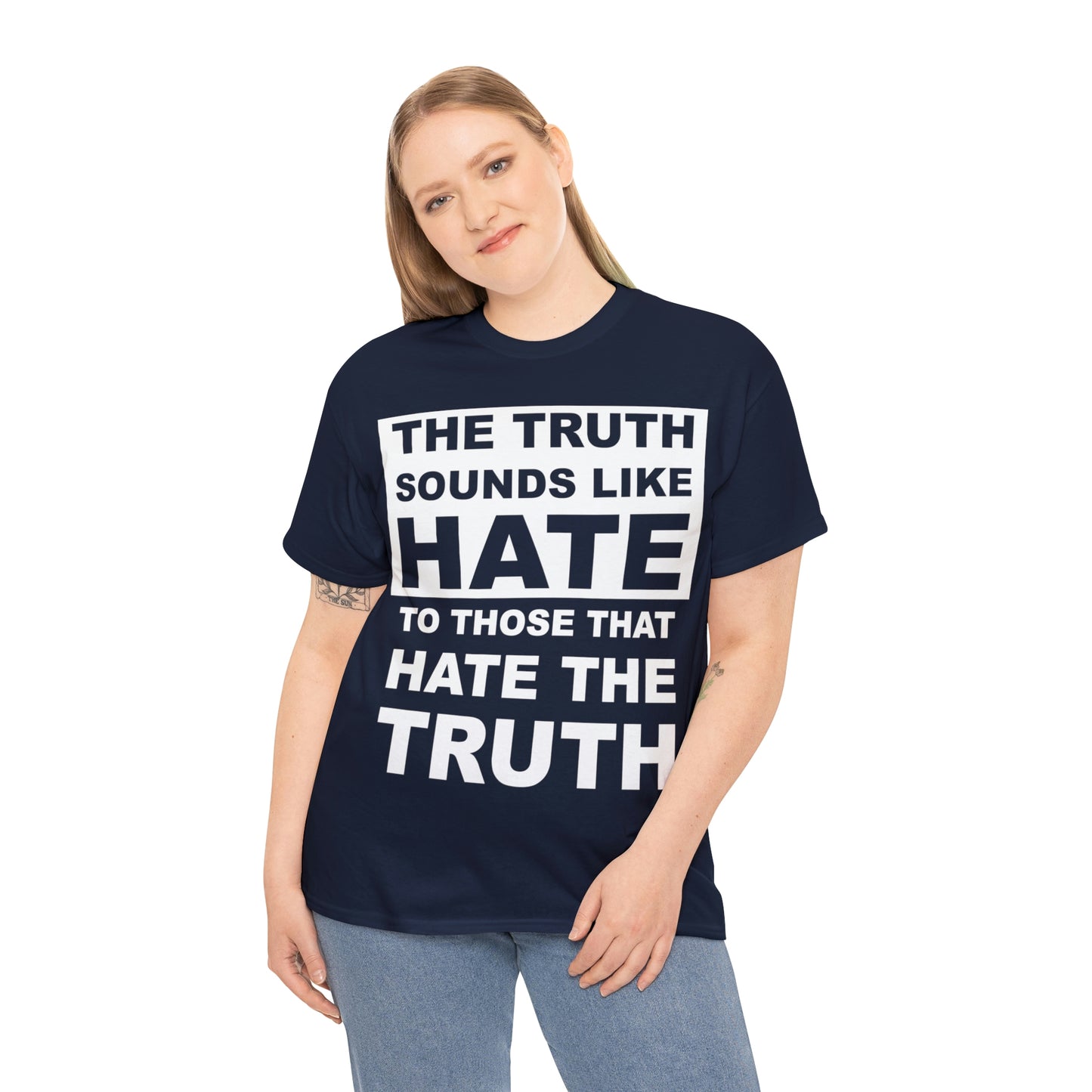 The Truth Sounds Like Hate Shirt Up tp 5X