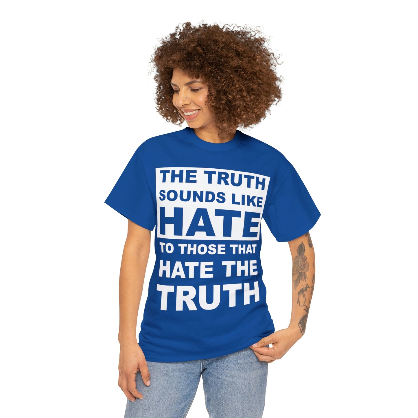 The Truth Sounds Like Hate Shirt Up tp 5X