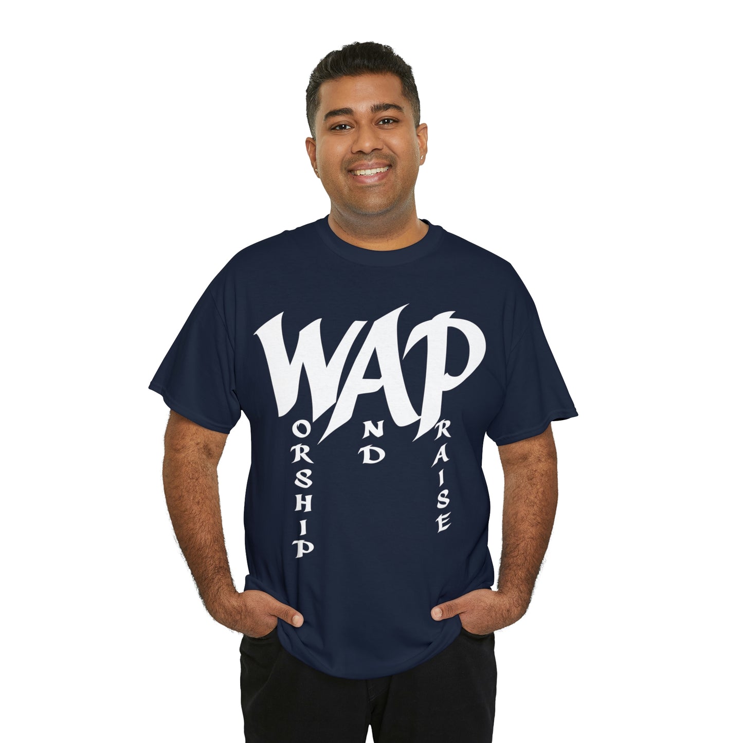 WAP - Worship and  Praise Shirt Up to 5X