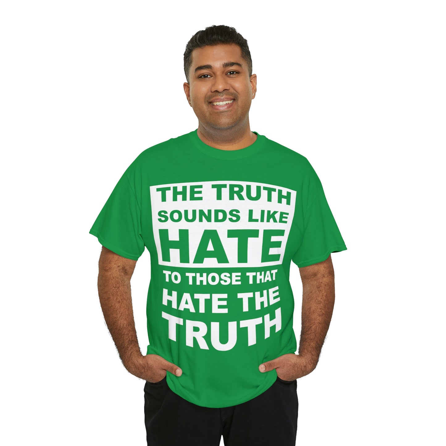 The Truth Sounds Like Hate Shirt Up tp 5X